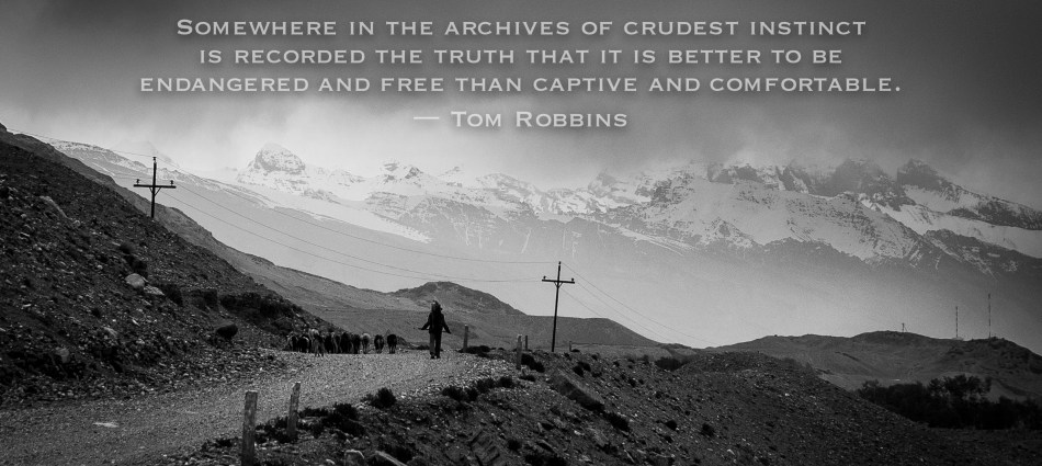 Quote, inspiration, travel, overland, Tajikistan, Pamirs, Pamir Highway, Mountains, Hindu Kush, Afghanistan, Shepherd, 4x4, B&W, photography