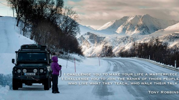 Arctic Norway, 2013, Ice Roads, Winter, Snow, Quote, Inspiration, Tony Robbins